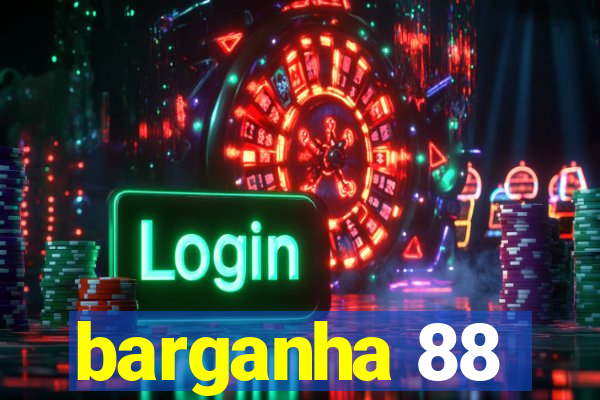 barganha 88